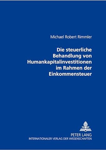 Die Steuerliche Behandlung Von Humankapitalinvestitionen Im Rahmen Der Einkommensteuer