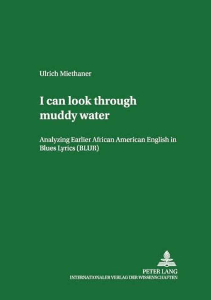 I Can Look Through Muddy Water