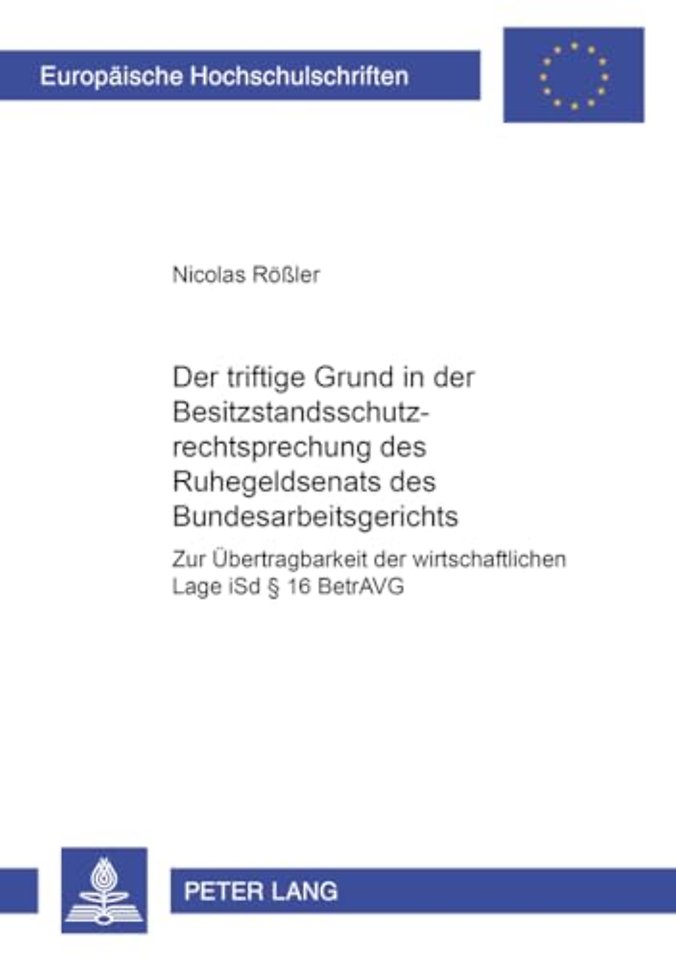 Der Triftige Grund in Der Besitzstandsschutzrechtsprechung Des Ruhegeldsenats Des Bundesarbeitsgerichts