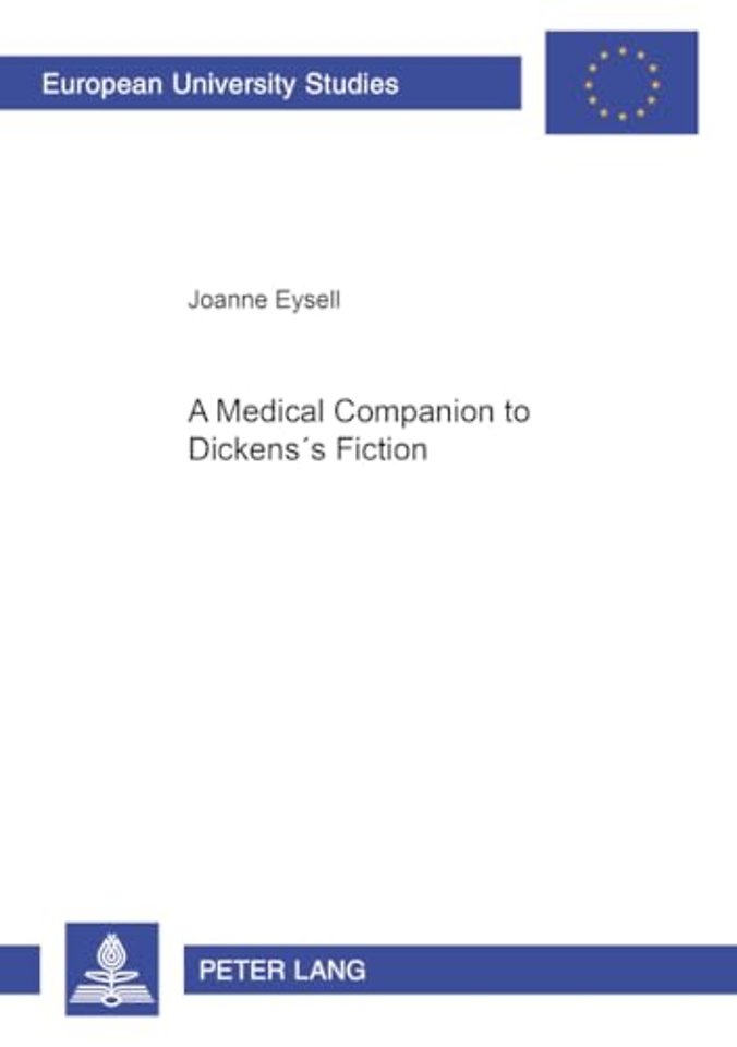 A Medical Companion to Dickens's Fiction