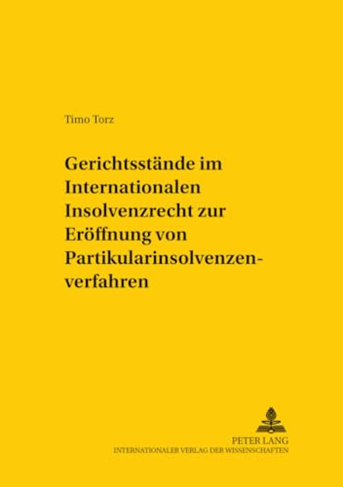 Gerichtsstaende Im Internationalen Insolvenzrecht Zur Eroeffnung Von Partikularinsolvenzverfahren