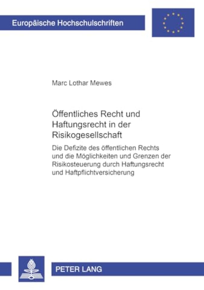 Oeffentliches Recht Und Haftungsrecht in Der Risikogesellschaft