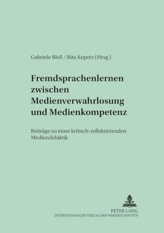 Fremdsprachenlernen Zwischen «Medienverwahrlosung» Und Medienkompetenz