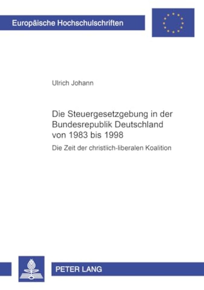 Die Steuergesetzgebung in Der Bundesrepublik Deutschland Von 1983 Bis 1998