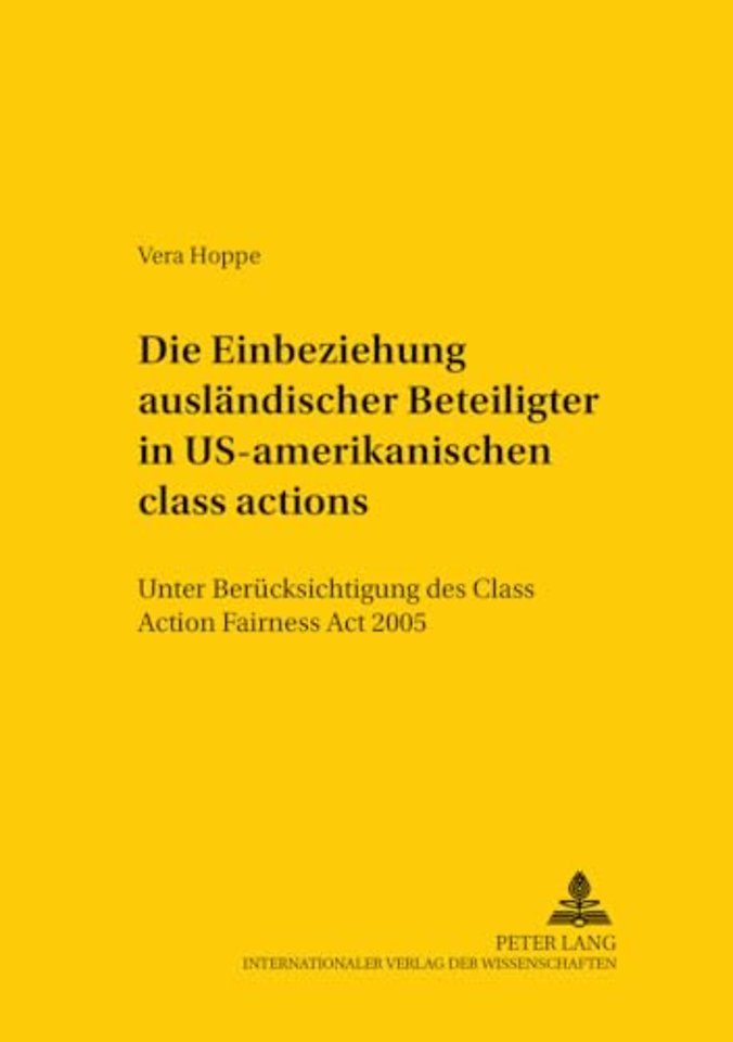 Die Einbeziehung Auslaendischer Beteiligter in Us-Amerikanische «Class Actions»