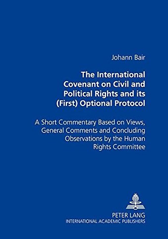 The International Covenant on Civil and Political Rights and Its (First) Optional Protocol