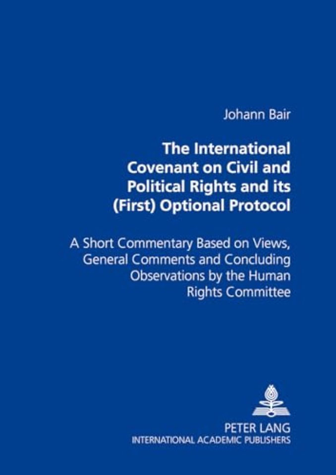 The International Covenant on Civil and Political Rights and Its (First) Optional Protocol