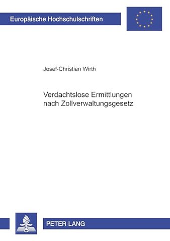 Verdachtslose Ermittlungen Nach Zollverwaltungsgesetz