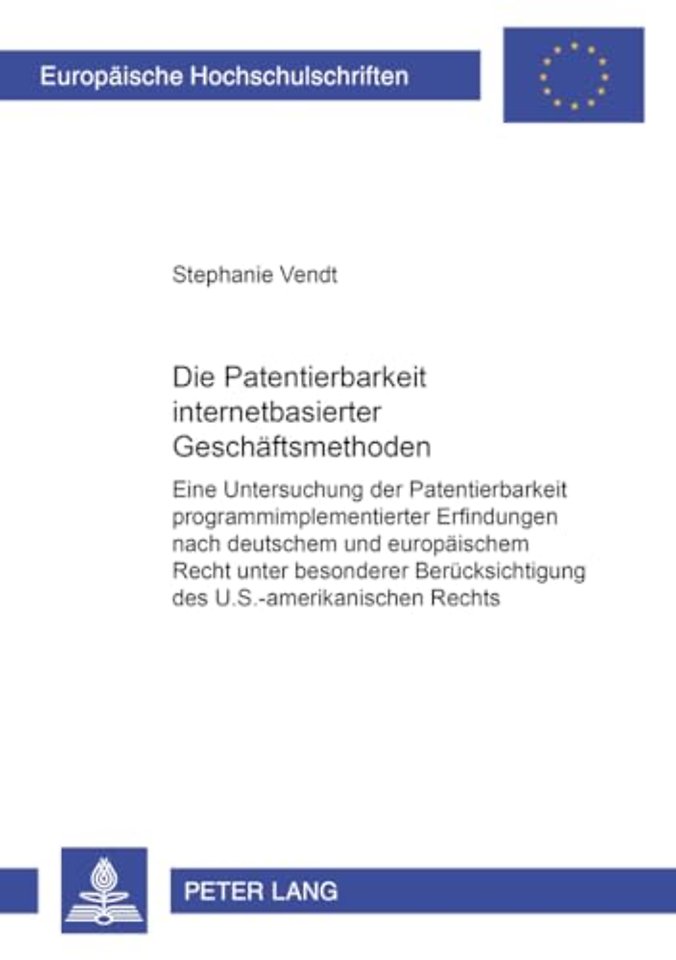 Die Patentierbarkeit Internetbasierter Geschaeftsmethoden