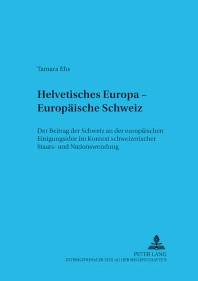 Helvetisches Europa - Europaeische Schweiz