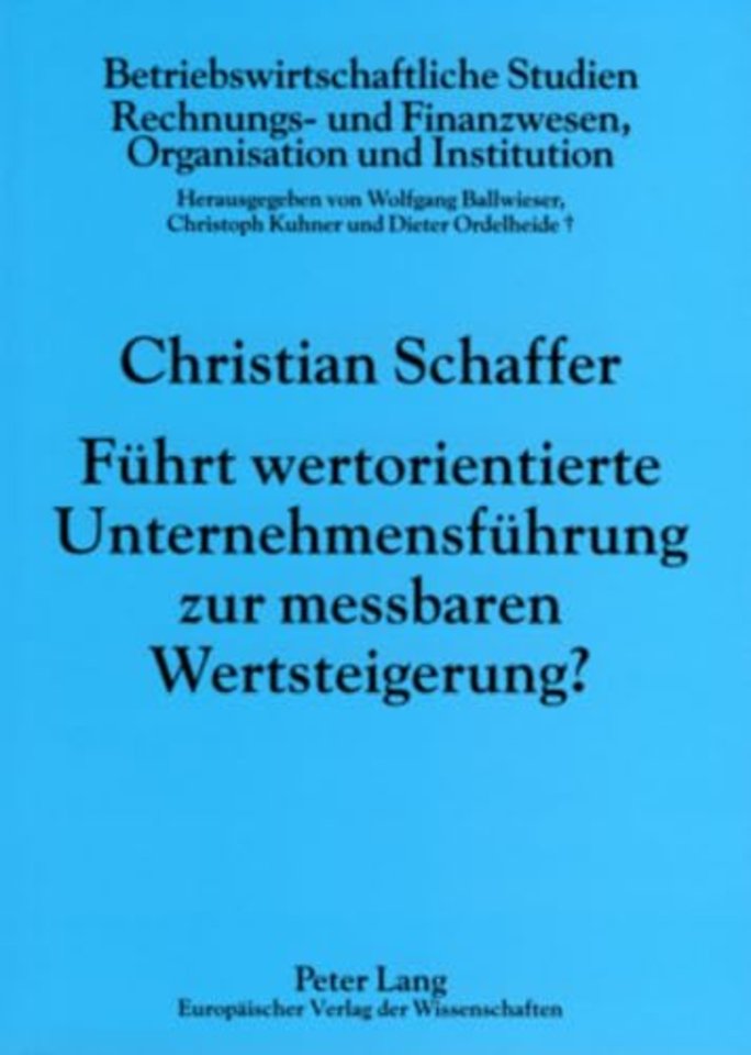 Fuehrt Wertorientierte Unternehmensfuehrung Zur Messbaren Wertsteigerung?