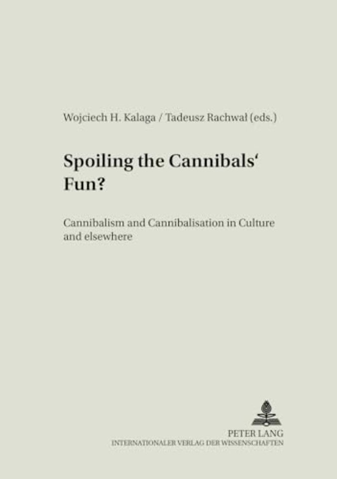 Spoiling the Cannibals' Fun?