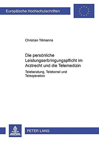 Die Persoenliche Leistungserbringungspflicht Im Arztrecht Und Die Telemedizin