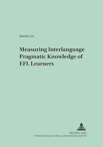 Measuring Interlanguage Pragmatic Knowledge of EFL Learners