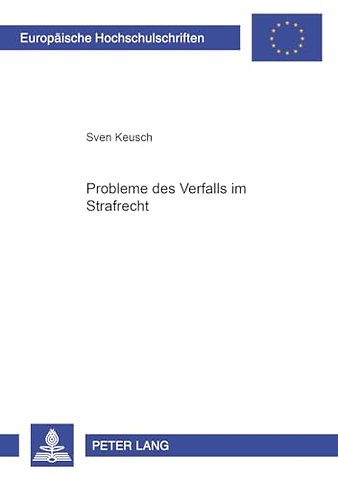Probleme Des Verfalls Im Strafrecht