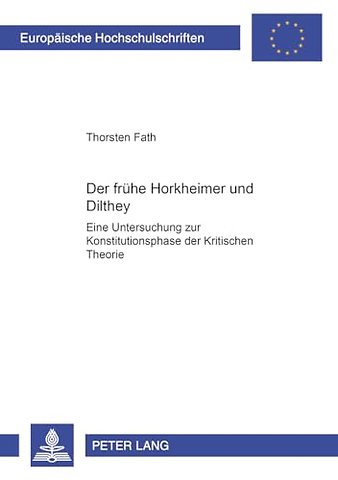 Der Fruehe Horkheimer Und Dilthey