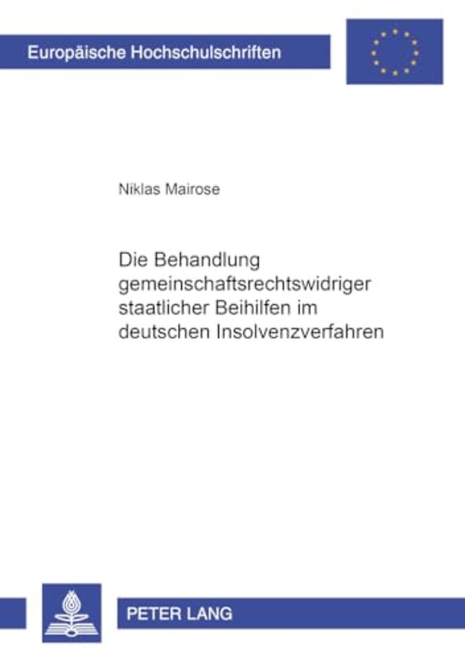 Die Behandlung Gemeinschaftsrechtswidriger Staatlicher Beihilfen Im Deutschen Insolvenzverfahren