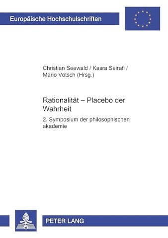 Rationalitaet – Placebo der Wahrheit