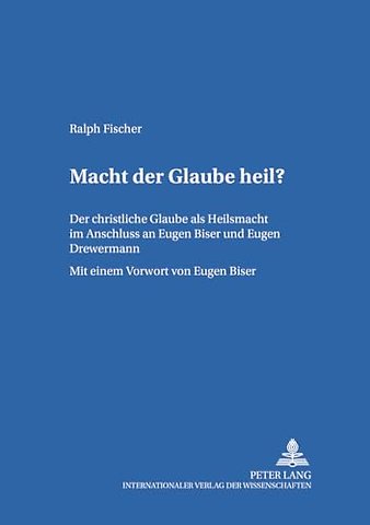 Macht Der Glaube Heil?