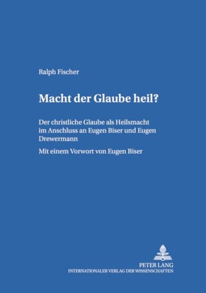 Macht Der Glaube Heil?