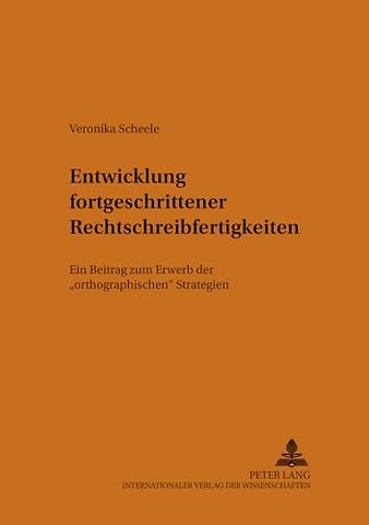 Entwicklung Fortgeschrittener Rechtschreibfertigkeiten
