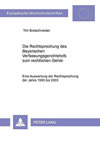 Die Rechtsprechung des Bayerischen Verfassungsgerichtshofs zum rechtlichen Gehoer