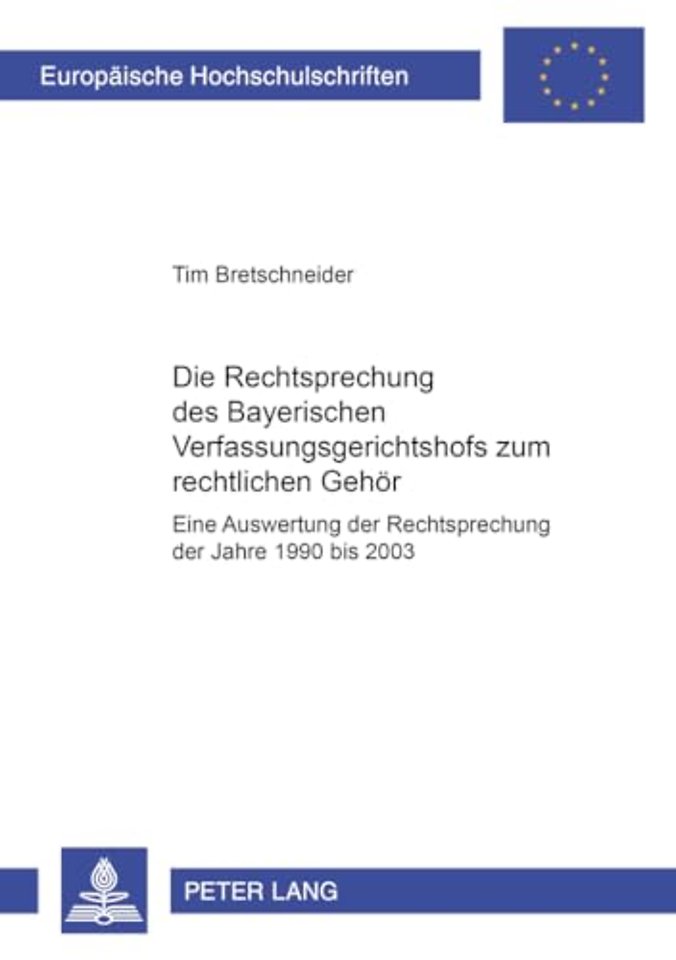 Die Rechtsprechung des Bayerischen Verfassungsgerichtshofs zum rechtlichen Gehoer