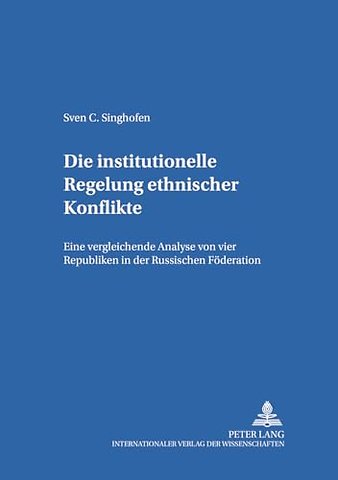 Die Institutionelle Regelung Ethnischer Konflikte