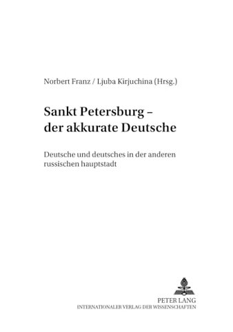 Sankt Petersburg - «Der Akkurate Deutsche»