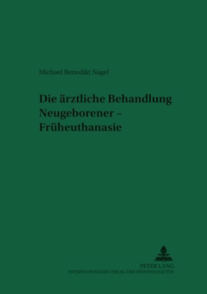Die Aerztliche Behandlung Neugeborener - Frueheuthanasie