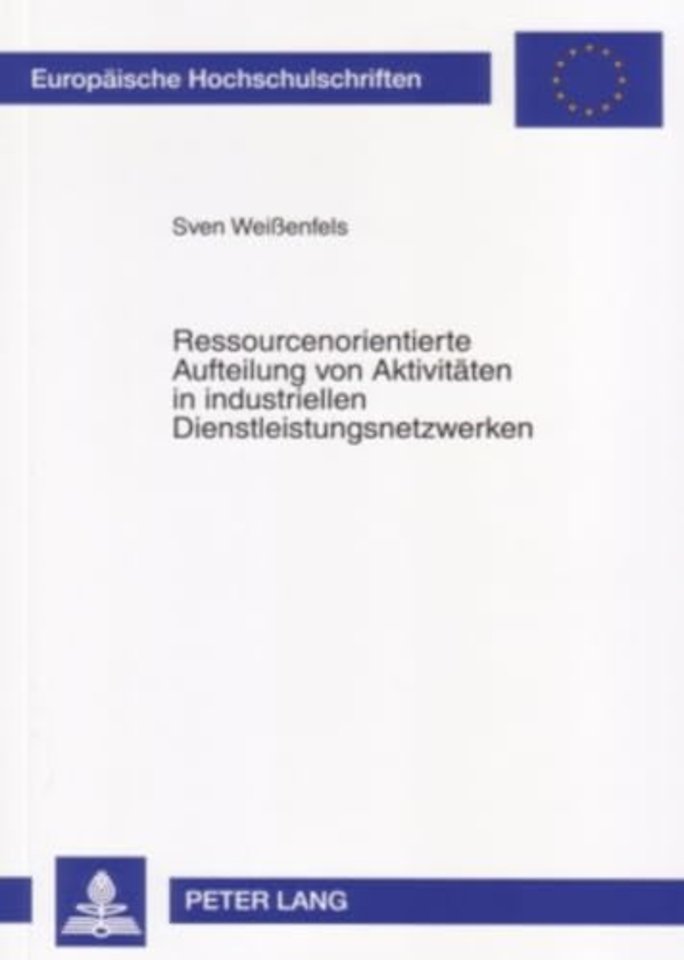 Ressourcenorientierte Aufteilung Von Aktivitaeten in Industriellen Dienstleistungsnetzwerken