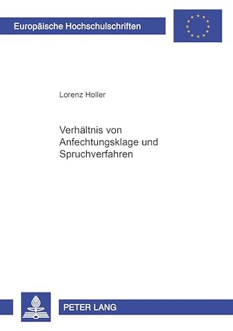 Das Verhaeltnis Von Anfechtungsklage Und Spruchverfahren