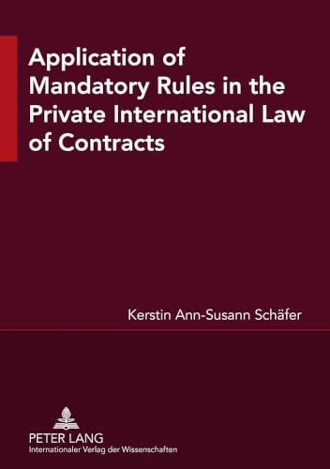 Application of Mandatory Rules in the Private International Law of Contracts