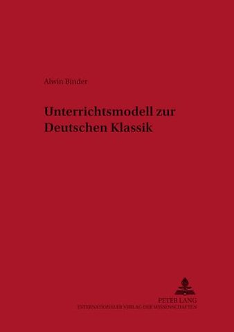 Unterrichtsmodell zur Deutschen Klassik