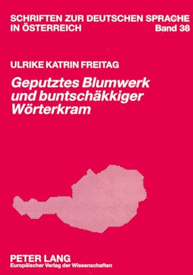 «Geputztes Blumwerk und buntschaekkiger Woerterkram»
