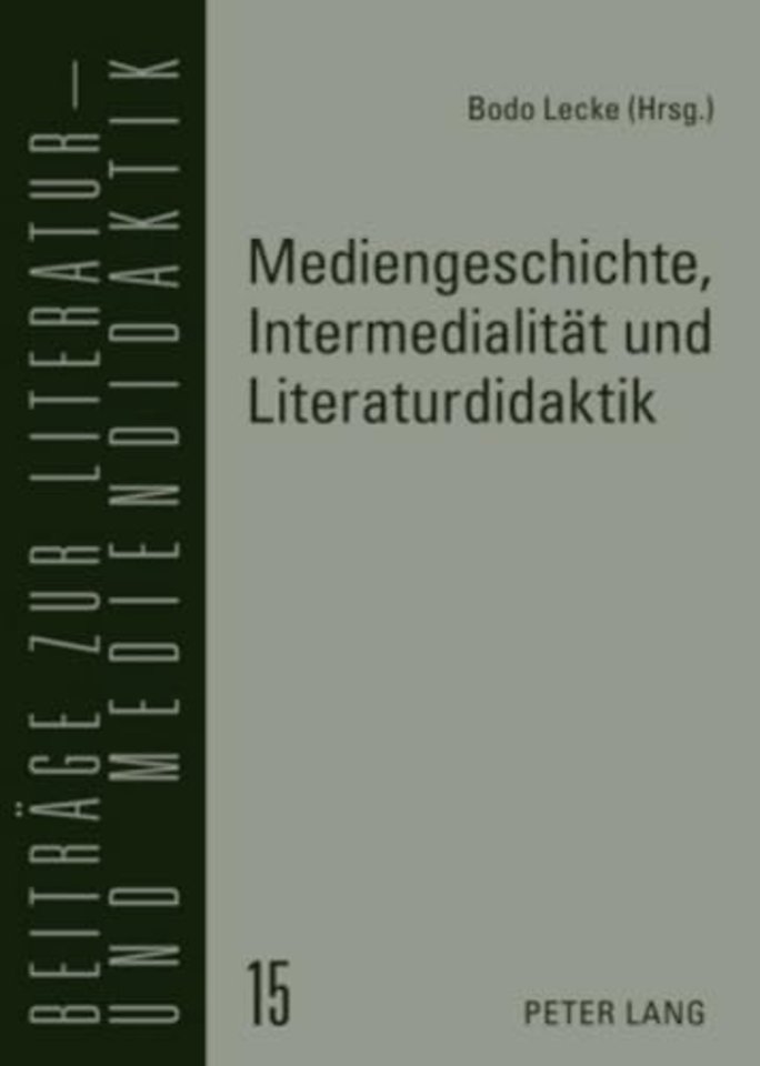 Mediengeschichte, Intermedialitaet und Literaturdidaktik