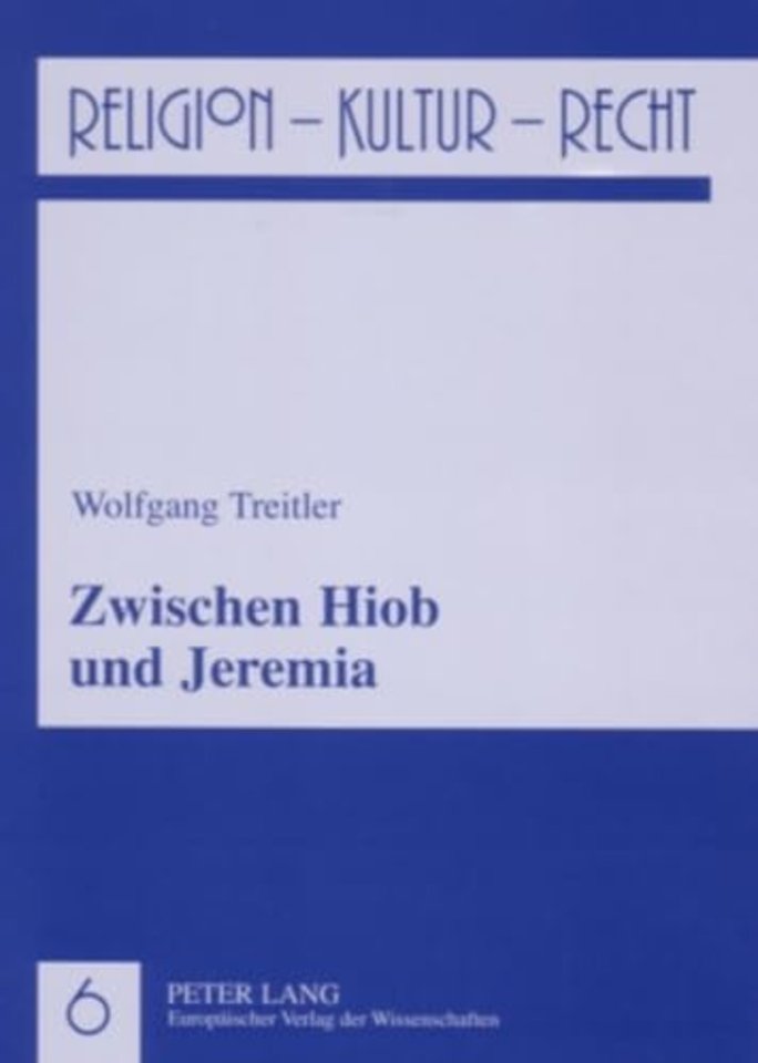 Zwischen Hiob Und Jeremia
