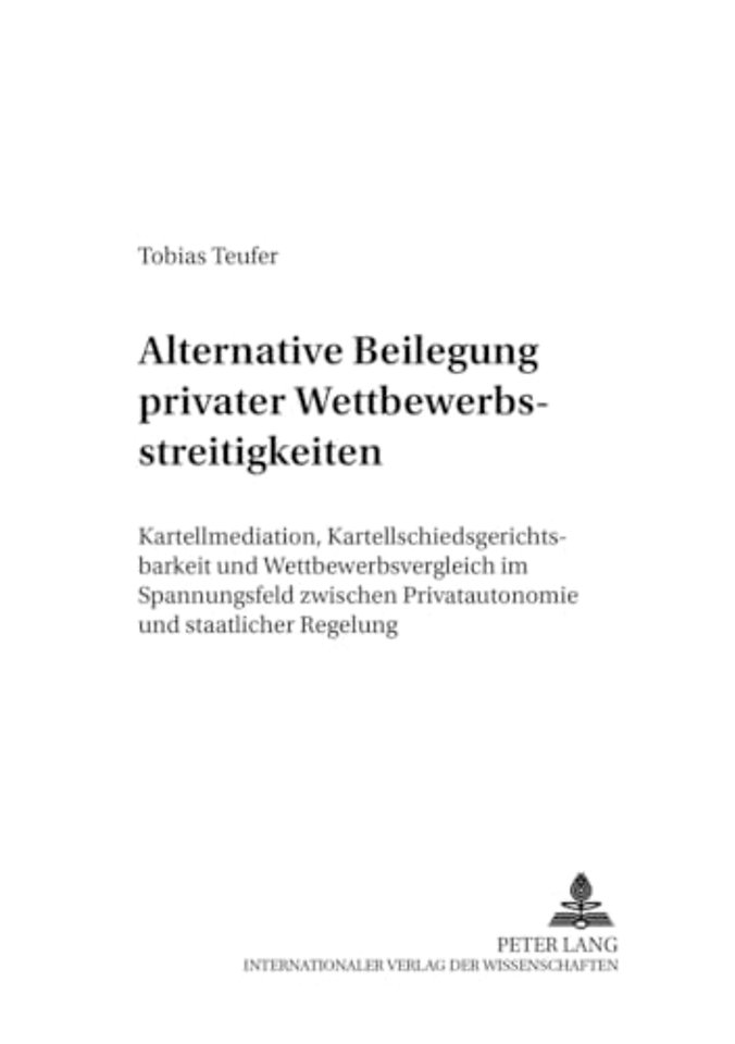 Alternative Beilegung Privater Wettbewerbsstreitigkeiten