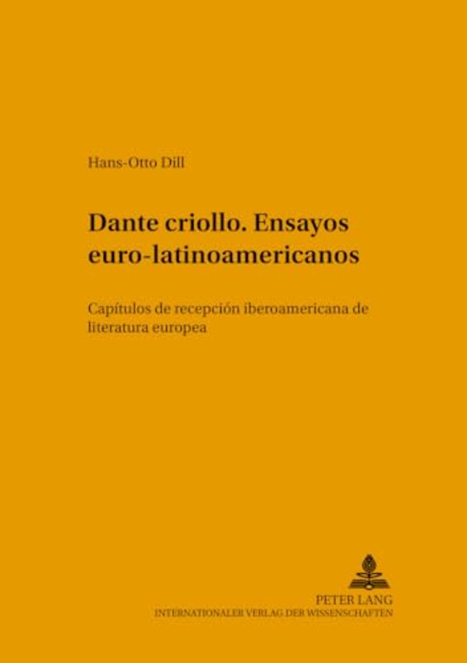 Dante criollo. Ensayos euro-latinoamericanos
