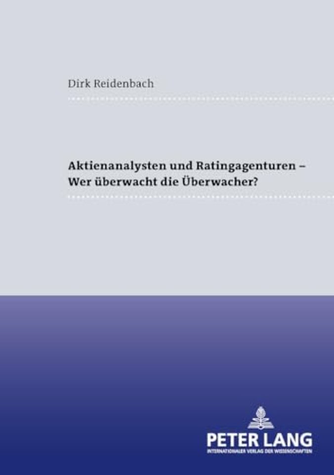 Aktienanalysten Und Ratingagenturen - - Wer Ueberwacht Die Ueberwacher?