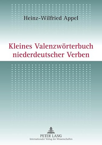 Kleines Valenzwoerterbuch Niederdeutscher Verben