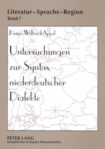 Untersuchungen zur Syntax niederdeutscher Dialekte