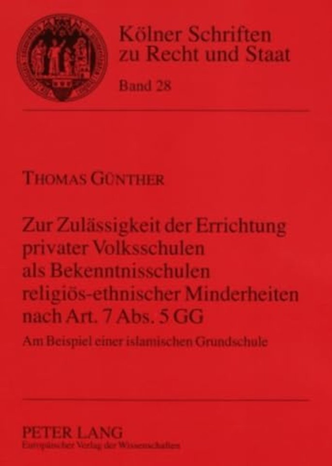 Zur Zulaessigkeit Der Errichtung Privater Volksschulen ALS Bekenntnisschulen Religioes-Ethnischer Minderheiten Nach Art. 7 ABS. 5 Gg