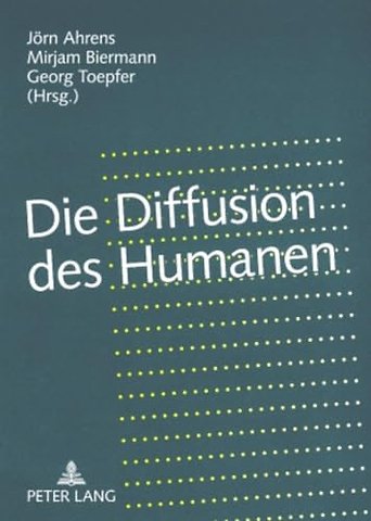 Die Diffusion des Humanen