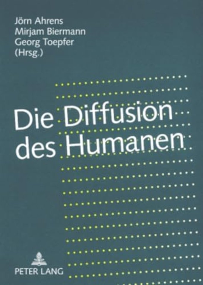 Die Diffusion des Humanen