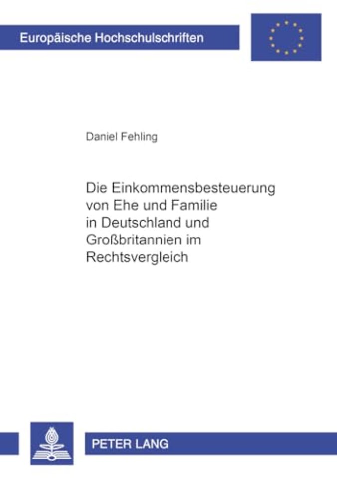 Die Einkommensbesteuerung Von Ehe Und Familie in Deutschland Und Großbritannien Im Rechtsvergleich