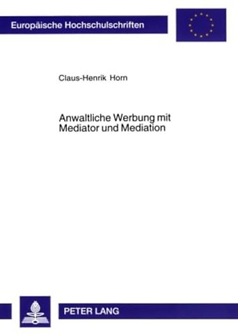 Anwaltliche Werbung Mit Mediator Und Mediation