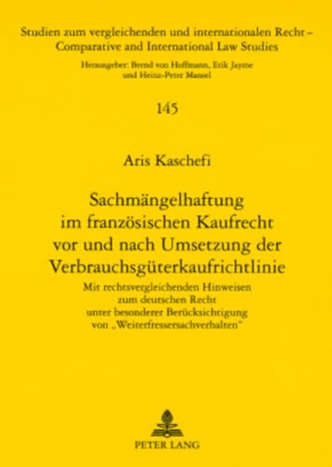 Sachmaengelhaftung Im Franzoesischen Kaufrecht VOR Und Nach Umsetzung Der Verbrauchsgueterkaufrichtlinie