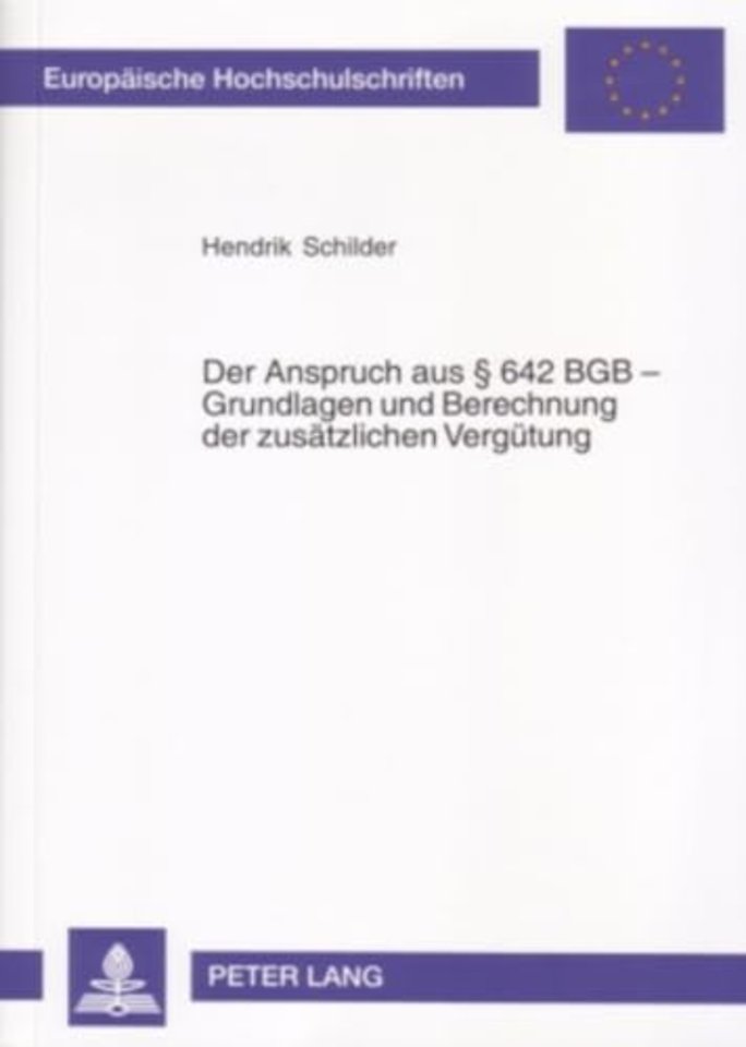Der Anspruch Aus § 642 Bgb - Grundlagen Und Berechnungen Der Zusaetzlichen Verguetung