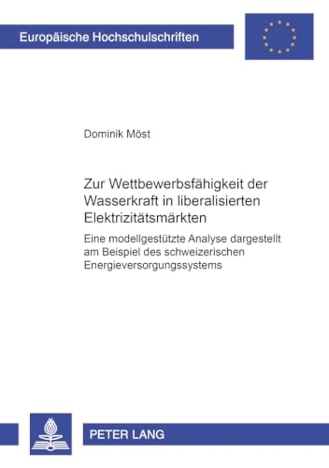 Zur Wettbewerbsfaehigkeit Der Wasserkraft in Liberalisierten Elektrizitaetsmaerkten